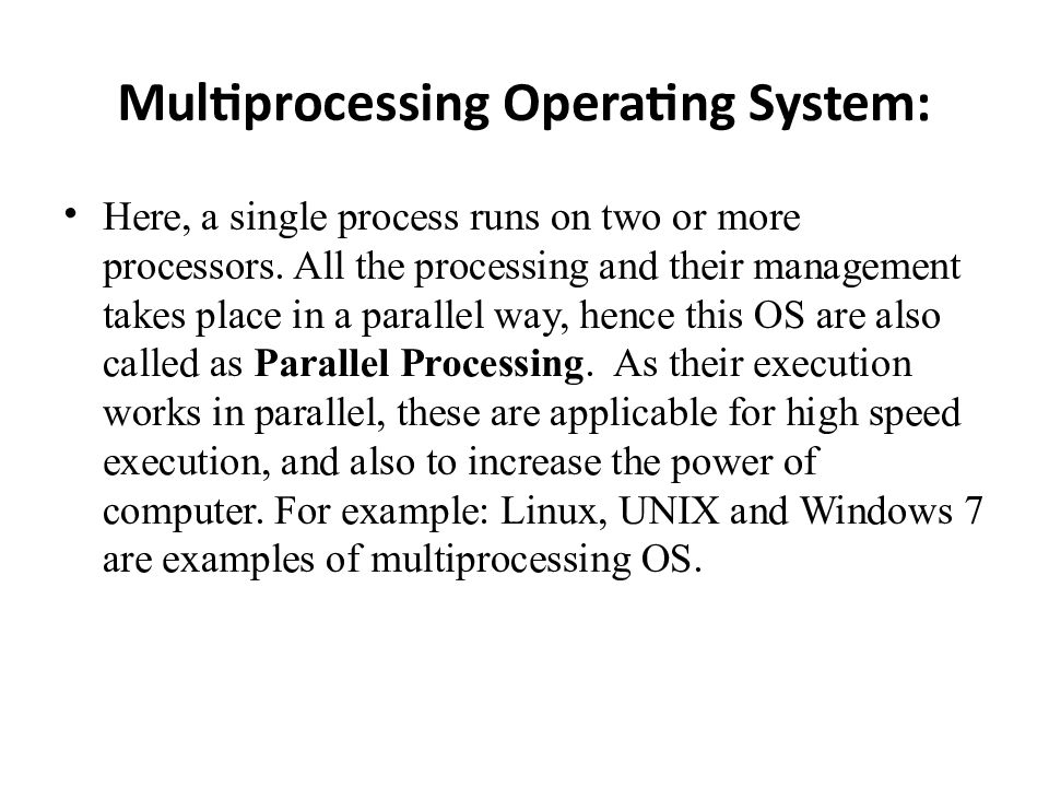 Multiprocessing Operating System :